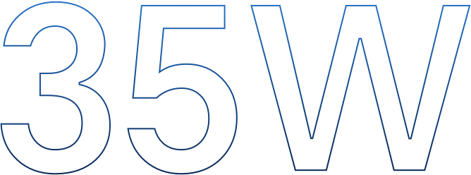 45W High Performance, Switch Anytime 8